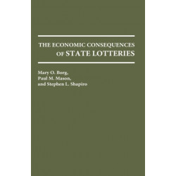 The Economic Consequences of State Lotteries