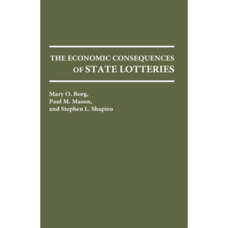The Economic Consequences of State Lotteries