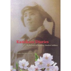 Kamikaze Diaries: Reflections of Japanese Student Soldiers