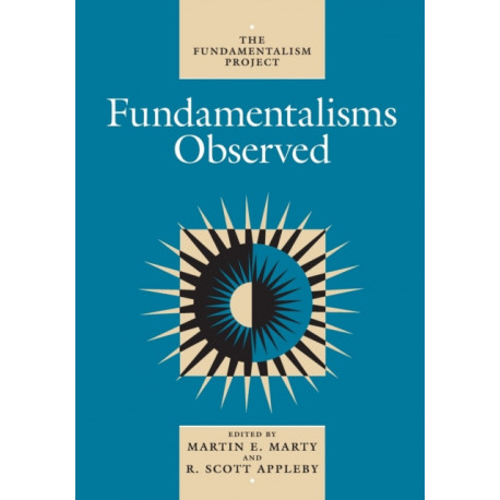 Fundamentalisms Observed