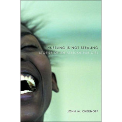 Hustling Is Not Stealing: Stories of an African Bar Girl