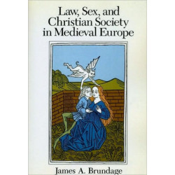 Law, Sex, and Christian Society in Medieval Europe