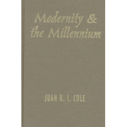 Modernity and the Millennium: The Genesis of the Baha'i Faith in the Nineteenth Century