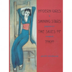 Modern Girls, Shining Stars, the Skies of Tokyo: Five Japanese Women