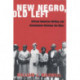 New Negro, Old Left: African-American Writing and Communism Between the Wars
