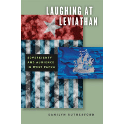 Laughing at Leviathan: Sovereignty and Audience in West Papua
