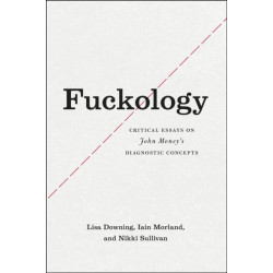 Fuckology: Critical Essays on John Money's Diagnostic Concepts