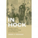 In Hock: Pawning in America from Independence through the Great Depression
