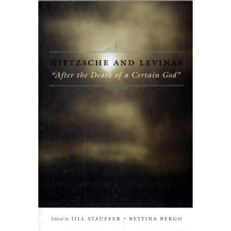 Nietzsche and Levinas: "After the Death of a Certain God"