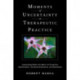Moments of Uncertainty in Therapeutic Practice: Interpreting Within the Matrix of Projective Identification, Countertransference, and Enactment