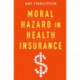Moral Hazard in Health Insurance