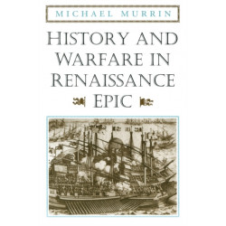 History and Warfare in Renaissance Epic