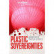 Plastic Sovereignties: Agamben and the Politics of Aesthetics