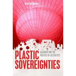 Plastic Sovereignties: Agamben and the Politics of Aesthetics