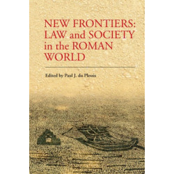 New Frontiers: Law and Society in the Roman World