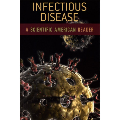 Infectious Disease: A Scientific American Reader