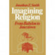 Imagining Religion: From Babylon to Jonestown