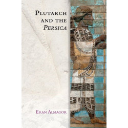 Plutarch and the Persica