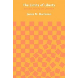 The Limits of Liberty: Between Anarchy and Leviathan