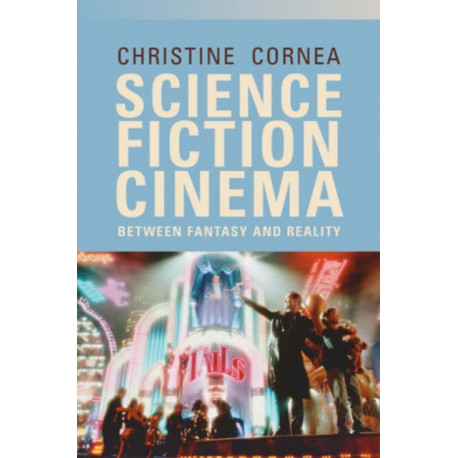 Science Fiction Cinema: Between Fantasy and Reality