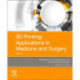 3D Printing: Applications in Medicine and Surgery Volume 2