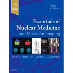 Essentials of Nuclear Medicine and Molecular Imaging: Expert Consult - Online and Print