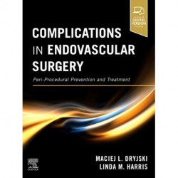 Complications in Endovascular Surgery: Peri-Procedural Prevention and Treatment