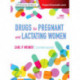 Drugs for Pregnant and Lactating Women