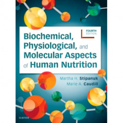 Biochemical, Physiological, and Molecular Aspects of Human Nutrition