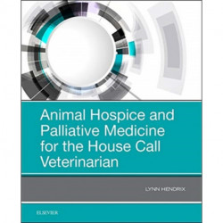 Animal Hospice and Palliative Medicine for the House Call Veterinarian