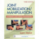 Joint Mobilization/Manipulation: Extremity and Spinal Techniques