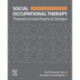 Social Occupational Therapy: Theoretical and Practical Designs