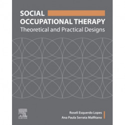 Social Occupational Therapy: Theoretical and Practical Designs