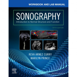 Workbook and Lab Manual for Sonography: Introduction to Normal Structure and Function