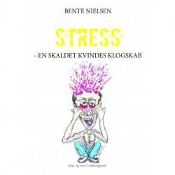 STRESS - EN SKALDET KVINDES KLOGSKAB