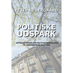 POLITISKE UDSPARK - Artikler om politik fra flygtningekrise til coronakrise 2013-2020