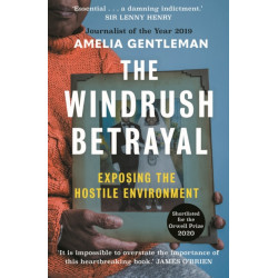 The Windrush Betrayal: Exposing the Hostile Environment