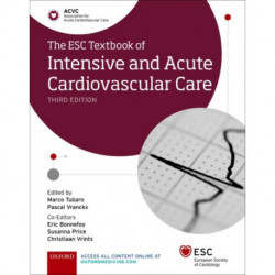 The ESC Textbook of Intensive and Acute Cardiovascular Care