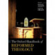 The Oxford Handbook of Reformed Theology