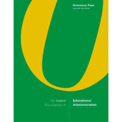 The Oxford Encyclopedia of Educational Administration