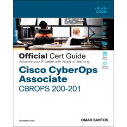 Cisco Cybersecurity Operations Fundamentals CBROPS 200-201 Official Cert Guide