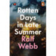 Rotten Days in Late Summer