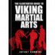 The Illustrated Guide to Viking Martial Arts