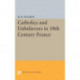 Catholics and Unbelievers in 18th Century France