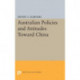 Australian Policies and Attitudes Toward China