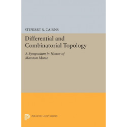 Differential and Combinatorial Topology: A Symposium in Honor of Marston Morse