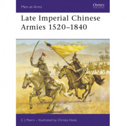 Late Imperial Chinese Armies 1520–1840