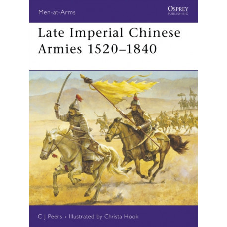 Late Imperial Chinese Armies 1520–1840