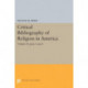 Critical Bibliography of Religion in America, Volume IV, parts 1 and 2