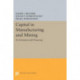 Capital in Manufacturing and Mining: Its Formation and Financing
